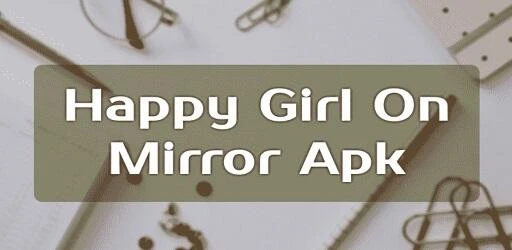 Happy Girl On Mirror APK